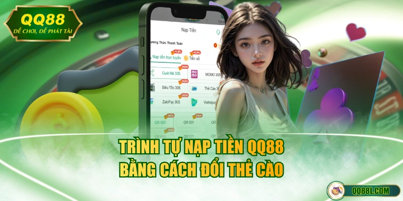 Trình tự nạp tiền QQ88 bằng cách đổi thẻ cào